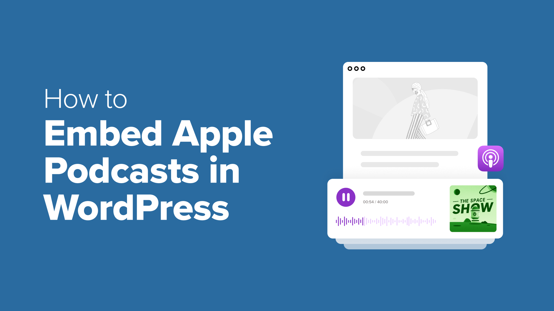 How to Embed Apple Podcasts in WordPress (2 Easy Methods)